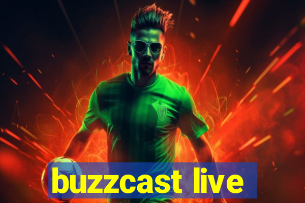 buzzcast live